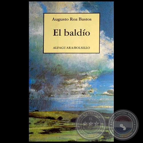 EL BALDO - Autor: AUGUSTO ROA BASTOS - Ao 1992